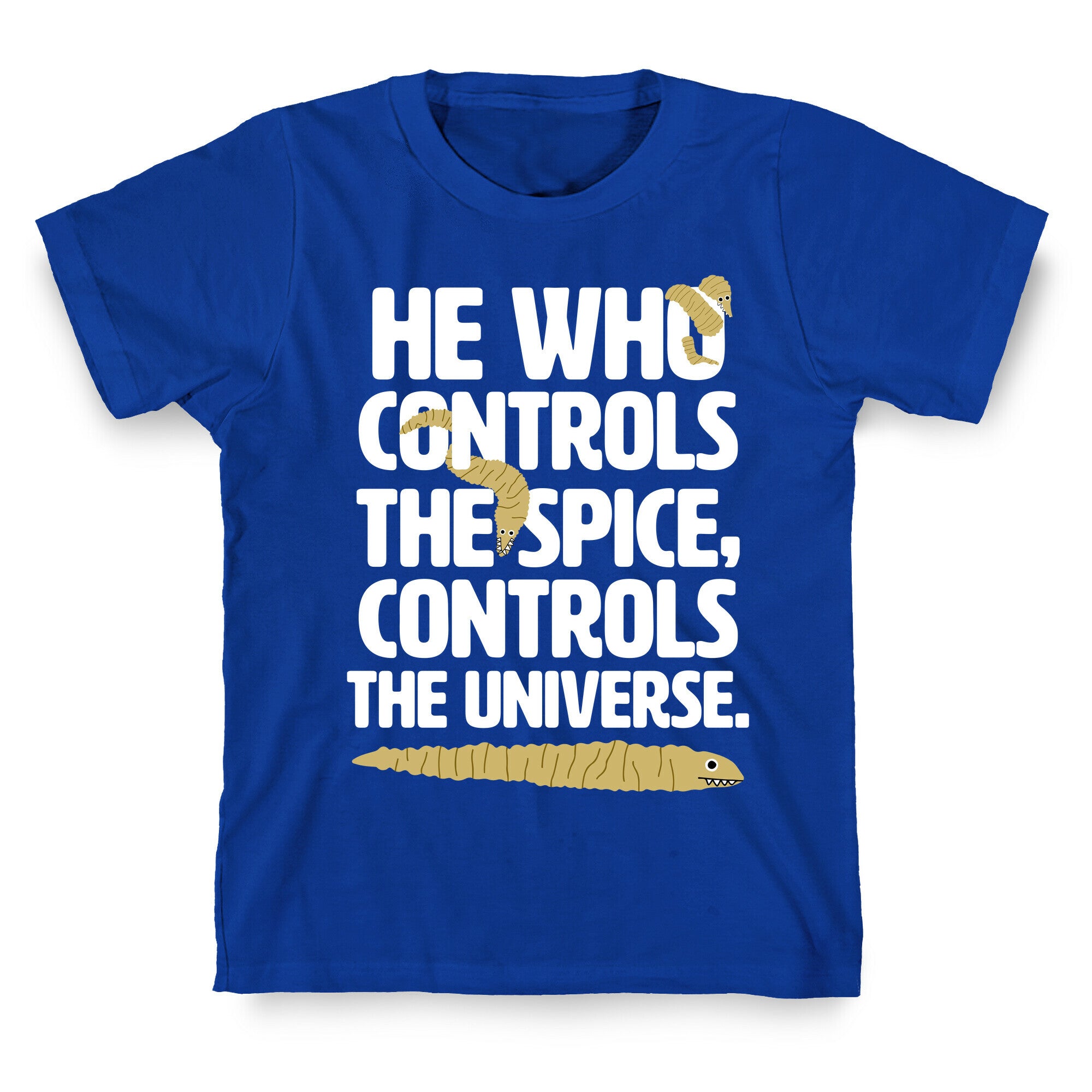 He Who Controls the Spice T-Shirt